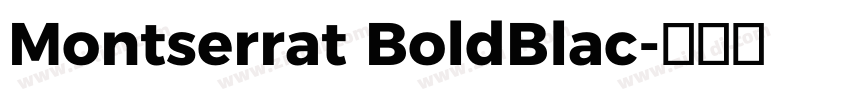 Montserrat BoldBlac字体转换